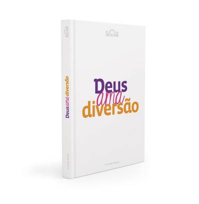 Deus Ama a Diversão